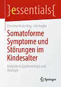 E-Book (pdf) Somatoforme Symptome und Störungen im Kindesalter von Christina Vesterling, Ute Koglin