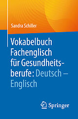 Kartonierter Einband Vokabelbuch Fachenglisch für Gesundheitsberufe: Deutsch - Englisch von Sandra Schiller