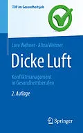 E-Book (pdf) Dicke Luft - Konfliktmanagement in Gesundheitsberufen von Lore Wehner, Alina Wehner