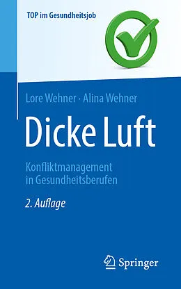 E-Book (pdf) Dicke Luft - Konfliktmanagement in Gesundheitsberufen von Lore Wehner, Alina Wehner