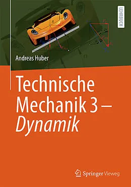 E-Book (pdf) Technische Mechanik 3 - Dynamik von Andreas Huber