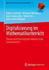 Kartonierter Einband Digitalisierung im Mathematikunterricht von Gilbert Greefrath, Reinhard Oldenburg, Hans-Stefan Siller