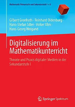 E-Book (pdf) Digitalisierung im Mathematikunterricht von Gilbert Greefrath, Reinhard Oldenburg, Hans-Stefan Siller
