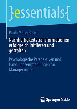 E-Book (pdf) Nachhaltigkeitstransformationen erfolgreich initiieren und gestalten von Paula Maria Bögel