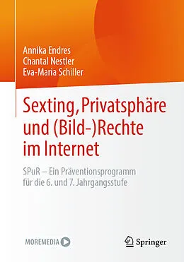 E-Book (pdf) Sexting, Privatsphäre und (Bild-) Rechte im Internet von Annika Endres, Chantal Nestler, Eva-Maria Schiller