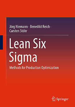 Livre Relié Lean Six Sigma de Jörg Niemann, Carsten Stöhr, Benedikt Reich