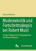 E-Book (pdf) Modernekritik und Fortschrittsskepsis bei Robert Musil von Gernot Wimmer
