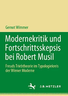E-Book (pdf) Modernekritik und Fortschrittsskepsis bei Robert Musil von Gernot Wimmer