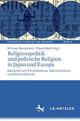 Fester Einband Religionspolitik und politische Religion in Japan und Europa von 