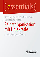 Kartonierter Einband Selbstorganisation mit Holakratie von Andreas Hertel, Jeanette Herzog, Dominik Grolimund