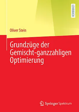 E-Book (pdf) Grundzüge der Gemischt-ganzzahligen Optimierung von Oliver Stein