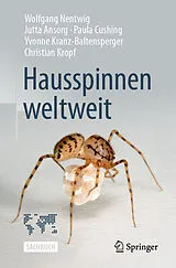 Kartonierter Einband Hausspinnen weltweit von Wolfgang Nentwig, Jutta Ansorg, Paula Cushing