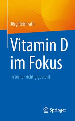 E-Book (pdf) Vitamin D im Fokus von Jörg Reichrath
