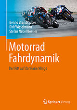 Fester Einband Motorrad Fahrdynamik von Benno Brandlhuber, Dirk Wisselmann, Stefan Nebel Bossier