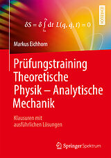Kartonierter Einband Prüfungstraining Theoretische Physik  Analytische Mechanik von Markus Eichhorn