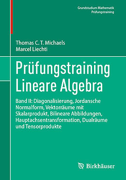 E-Book (pdf) Prüfungstraining Lineare Algebra von Thomas Michaels, Marcel Liechti