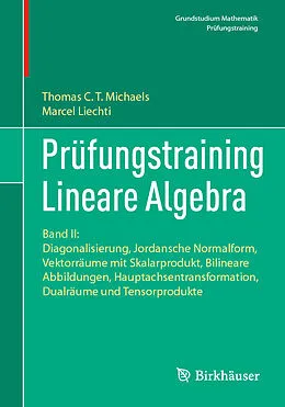 E-Book (pdf) Prüfungstraining Lineare Algebra von Thomas Michaels, Marcel Liechti