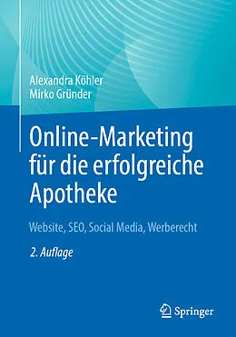 E-Book (pdf) Online-Marketing für die erfolgreiche Apotheke von Alexandra Köhler, Mirko Gründer