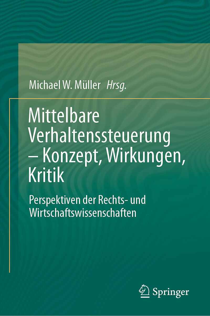Mittelbare Verhaltenssteuerung  Konzept, Wirkungen, Kritik