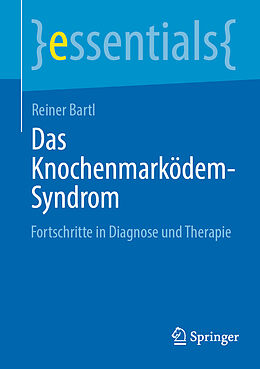 Kartonierter Einband Das Knochenmarködem-Syndrom von Reiner Bartl