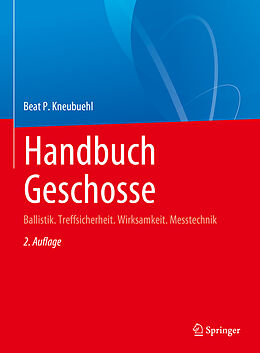 Fester Einband Handbuch Geschosse von Beat Kneubuehl