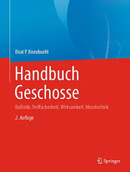 E-Book (pdf) Handbuch Geschosse von Beat P. Kneubuehl