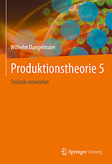 Fester Einband Produktionstheorie 5 von Wilhelm Dangelmaier