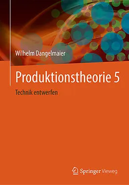 E-Book (pdf) Produktionstheorie 5 von Wilhelm Dangelmaier