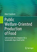 E-Book (pdf) Public Welfare-Oriented Production of Food von Albert Sundrum
