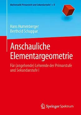 E-Book (pdf) Anschauliche Elementargeometrie von Hans Humenberger, Berthold Schuppar
