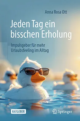 E-Book (pdf) Jeden Tag ein bisschen Erholung von Anna Rosa Ott