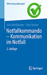 Kartonierter Einband Notfallkommando - Kommunikation im Notfall von Julia Weißgerber, Uwe Hecker