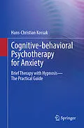 E-Book (pdf) Cognitive-behavioral Psychotherapy for Anxiety von Hans-Christian Kossak