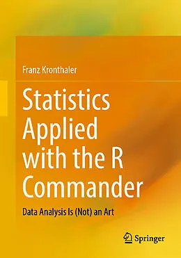 E-Book (pdf) Statistics Applied with the R Commander von Franz Kronthaler