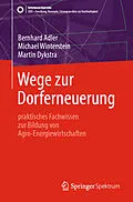 E-Book (pdf) Wege zur Dorferneuerung von Bernhard Adler, Michael Winterstein, Martin Dykstra