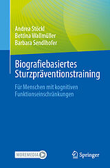 Kartonierter Einband Biografiebasiertes Sturzpräventionstraining von Andrea Stöckl, Bettina Wallmüller, Barbara Sendlhofer
