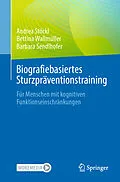E-Book (pdf) Biografiebasiertes Sturzpräventionstraining von Andrea Stöckl, Bettina Wallmüller, Barbara Sendlhofer