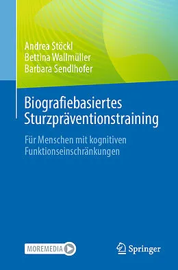 E-Book (pdf) Biografiebasiertes Sturzpräventionstraining von Andrea Stöckl, Bettina Wallmüller, Barbara Sendlhofer