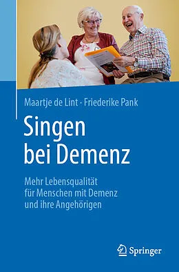 E-Book (pdf) Singen bei Demenz von Maartje de Lint, Friederike Pank