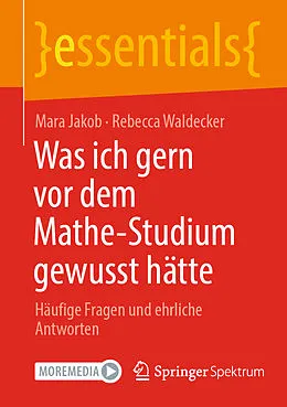 E-Book (pdf) Was ich gern vor dem Mathe-Studium gewusst hätte von Mara Jakob, Rebecca Waldecker