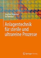Fester Einband Anlagentechnik für sterile und ultrareine Prozesse von Siegfried Ripperger, Kai Nikolaus