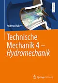 E-Book (pdf) Technische Mechanik 4  Hydromechanik von Andreas Huber