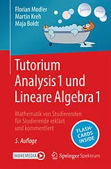 E-Book (pdf) Tutorium Analysis 1 und Lineare Algebra 1 von Florian Modler, Martin Kreh, Maja Boldt