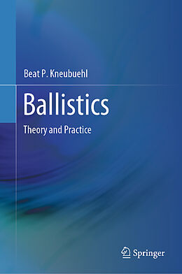 Livre Relié Ballistics de Beat P. Kneubuehl