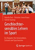 E-Book (pdf) Geschlechtersensibles Lehren im Sport von Natalia Fast, Christine-Irene Kraus, Valerie Kastrup