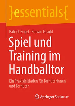 E-Book (pdf) Spiel und Training im Handballtor von Patrick Engel, Frowin Fasold