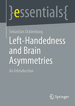 E-Book (pdf) Left-Handedness and Brain Asymmetries von Sebastian Ocklenburg