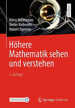 E-Book (pdf) Höhere Mathematik sehen und verstehen von Dörte Haftendorn, Dieter Riebesehl, Hubert Dammer