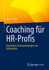 Kartonierter Einband Coaching für HR-Profis von Nina C. Kraft