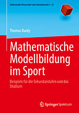 Kartonierter Einband Mathematische Modellbildung im Sport von Thomas Bardy